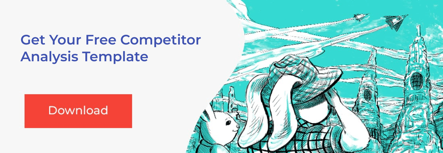 How To Conduct A Competitor Analysis? (Examples + Free Tool)